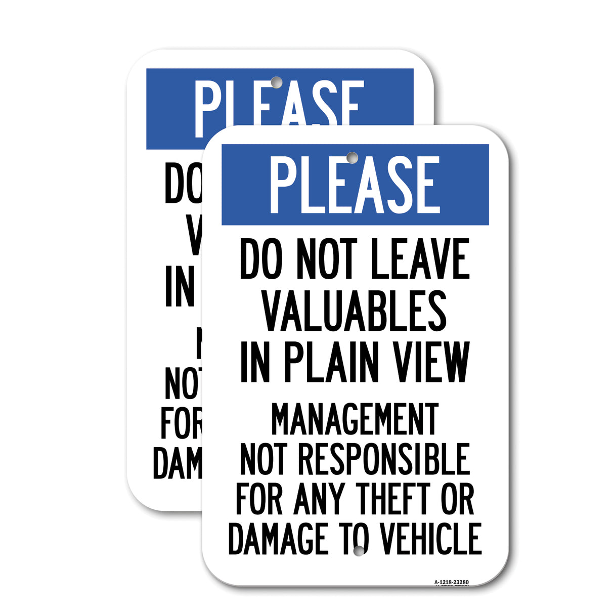 Please, Do Not Leave Valuables in Plain View, Management Not Responsible for ANY Theft or Damage to Vehicle