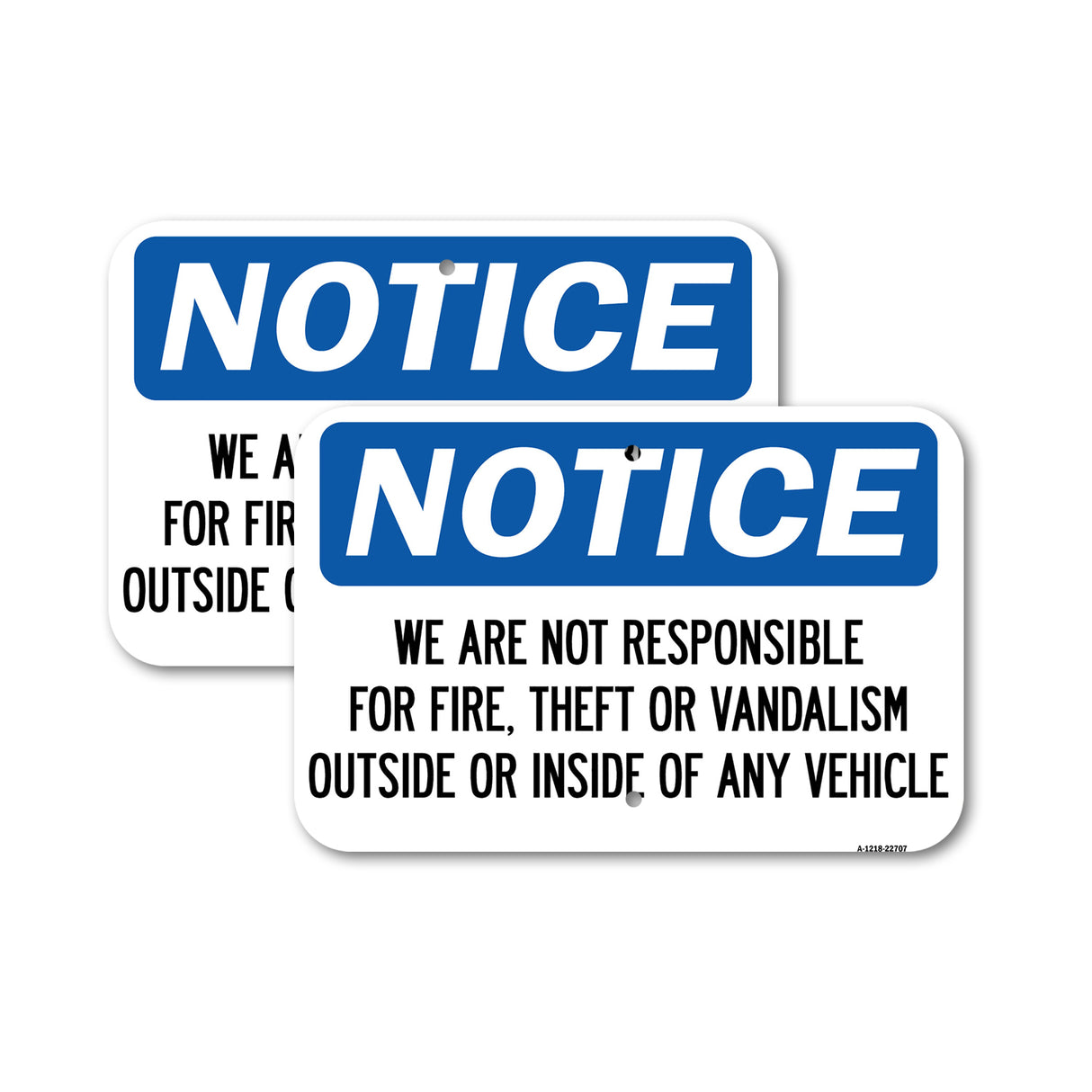 We Are Not Responsible for Fire, Theft or Vandalism Outside or Inside of ANY Vehicle