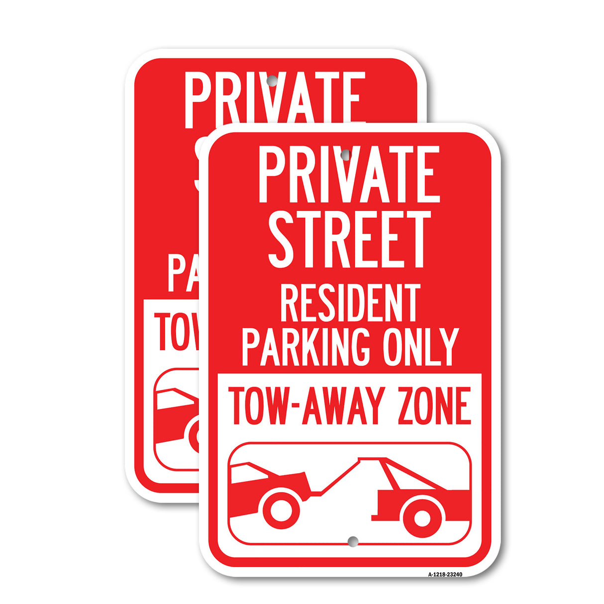 Private Street Sign Private Street Resident Parking Only, Tow Away Zone (With Towing Graphic)