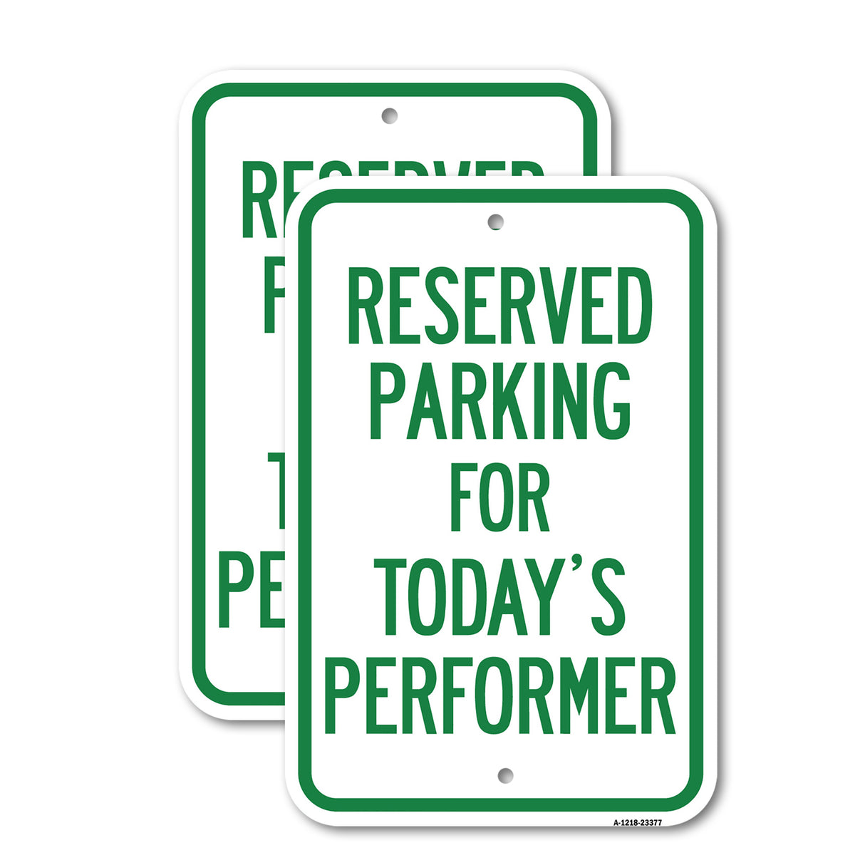 Parking Reserved for Today's Performer