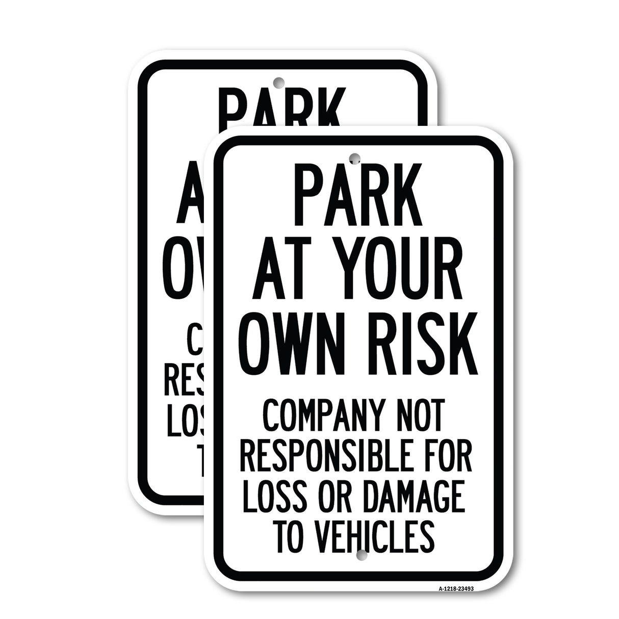 Park at Your Own Risk Company Not Responsible for Loss or Damage to Vehicles