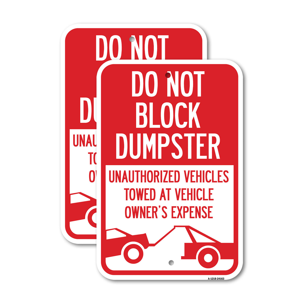 Do Not Block Dumpster, Unauthorized Vehicles Towed at Owner Expense with Graphic
