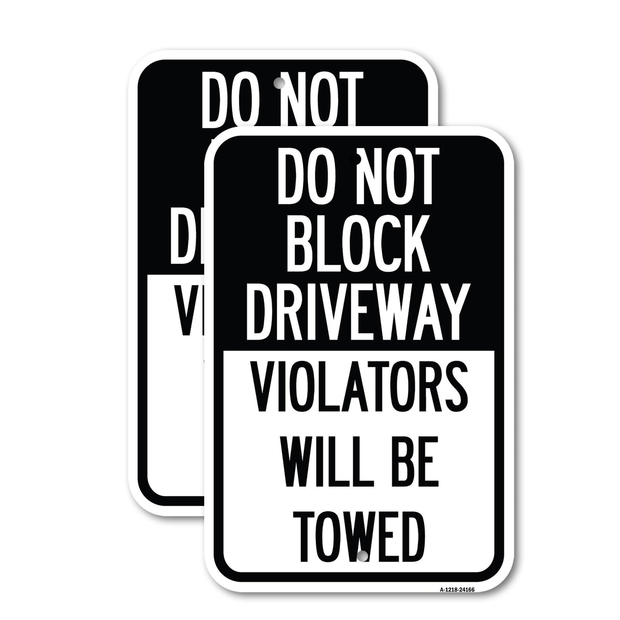 Do Not Block Driveway, Violators Will Be Towed