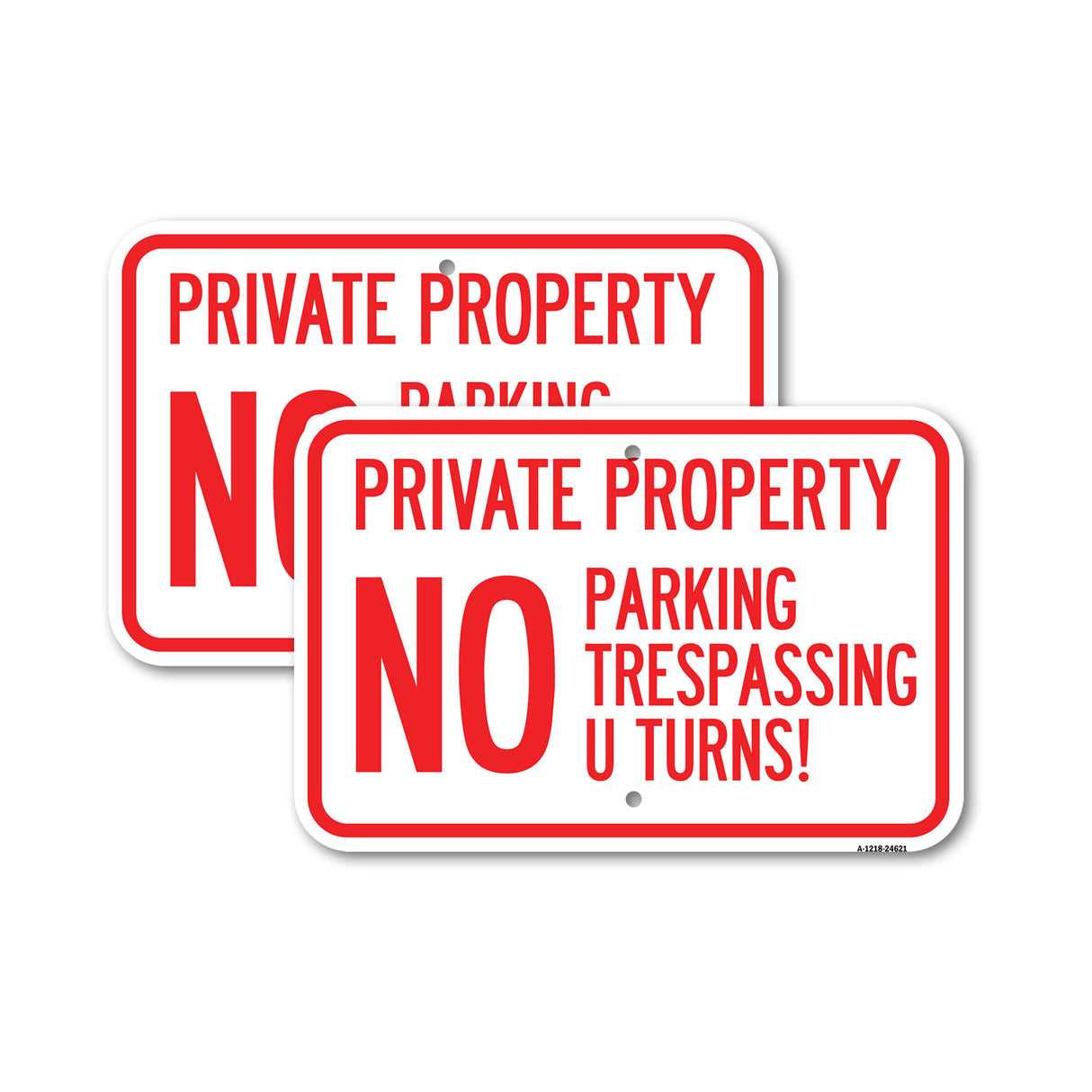 Private Property, No Parking, No Trespassing, U Turns!