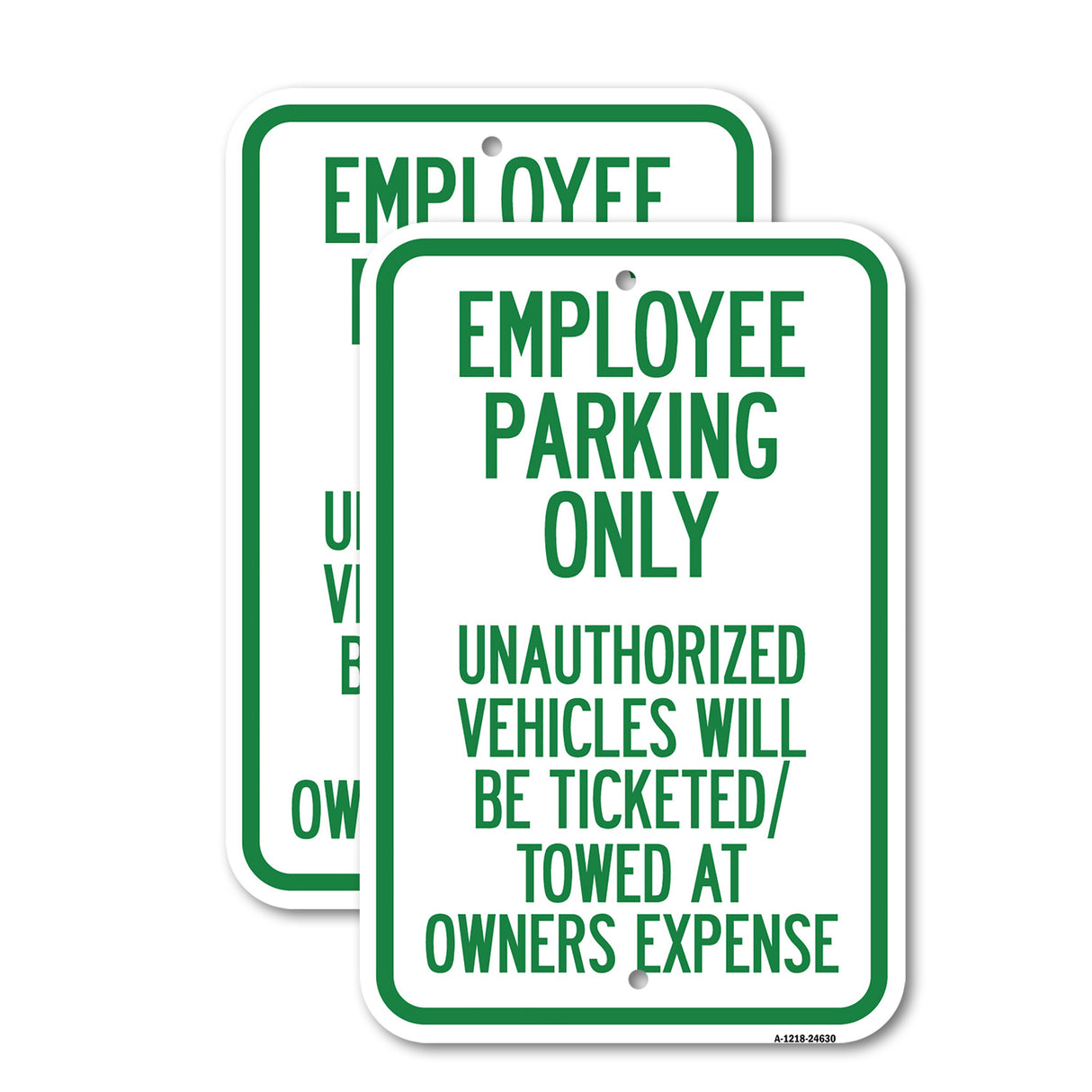 Employee Parking Only, Unauthorized Vehicles Will Be Ticketed Towed at Owners Expense