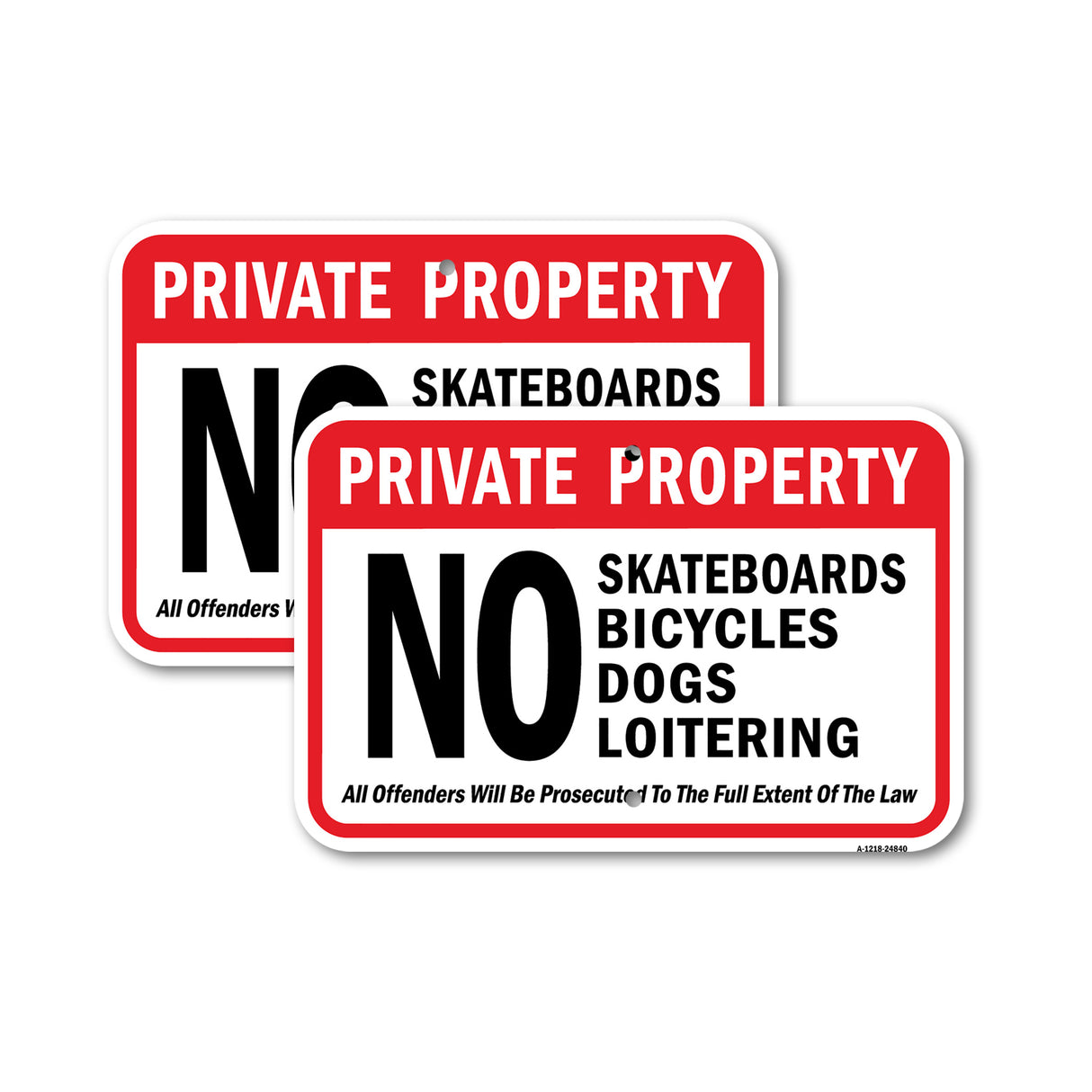 Private Property No Skateboards Bicycles Dogs Loit