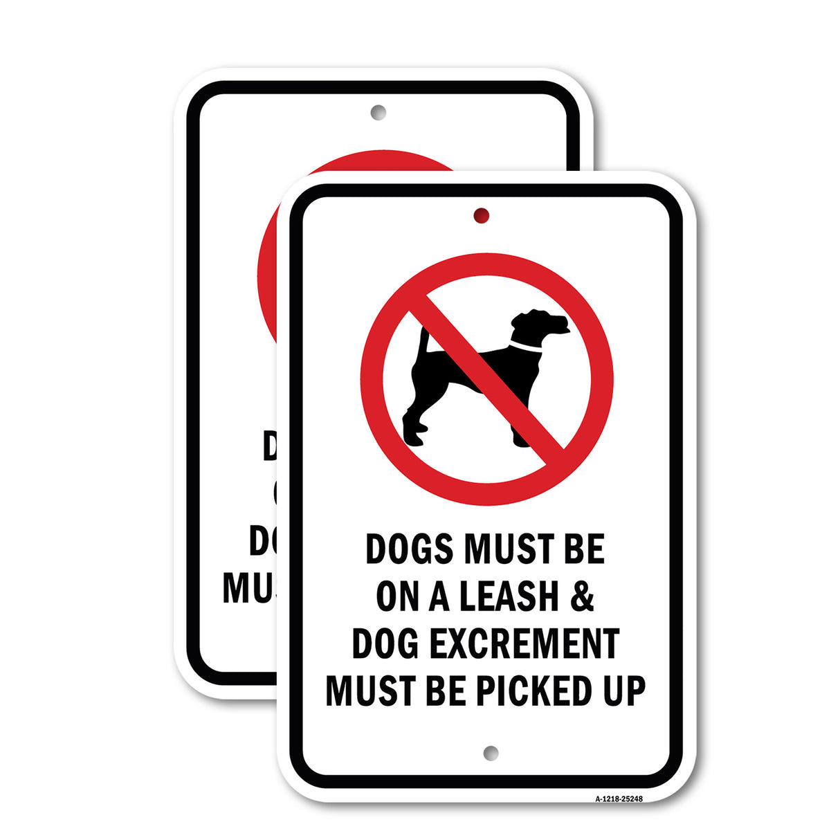 Dogs Must Be On A Leash & Dog Excrement Must Be Pi