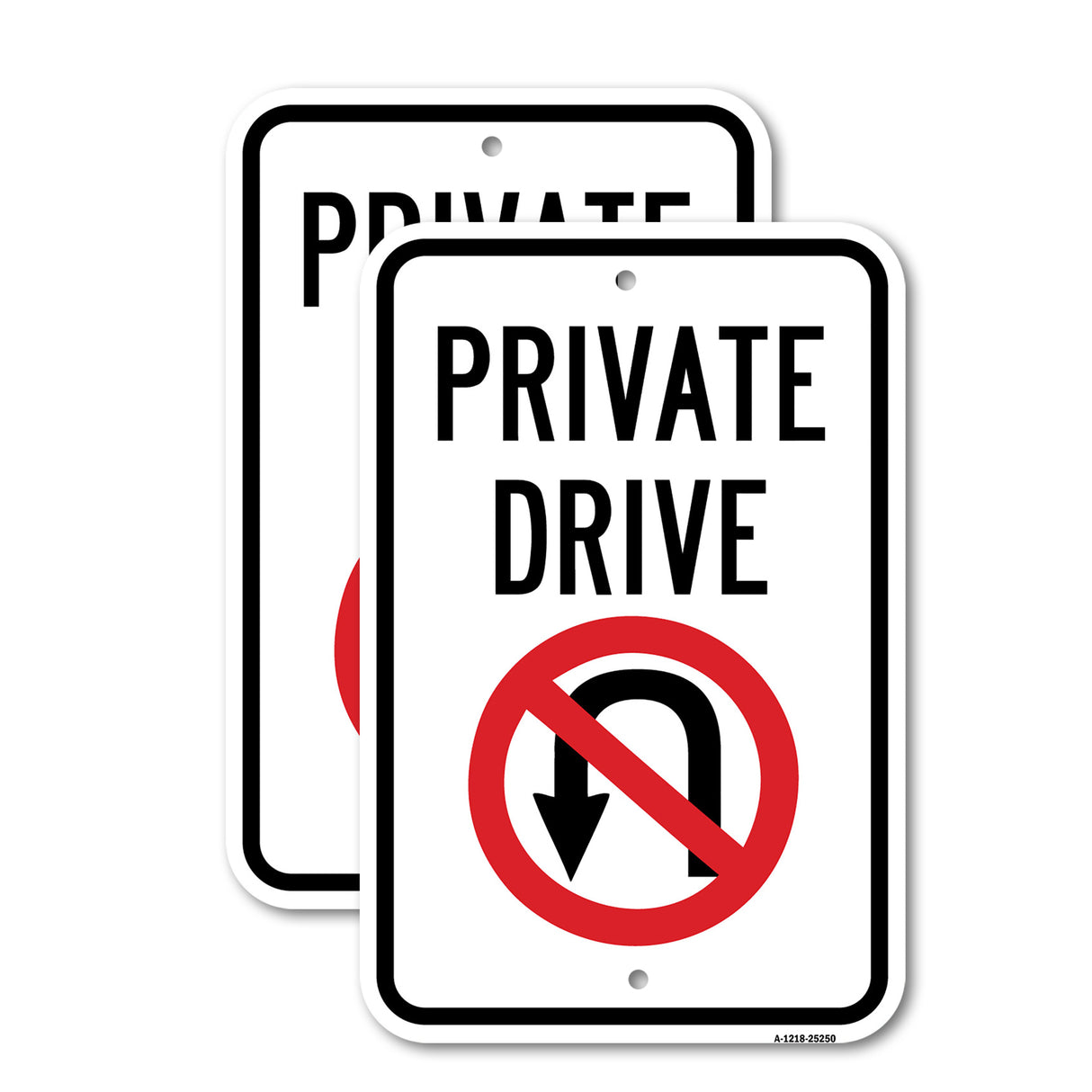 Private Drive With No U-turn Symbol Sign