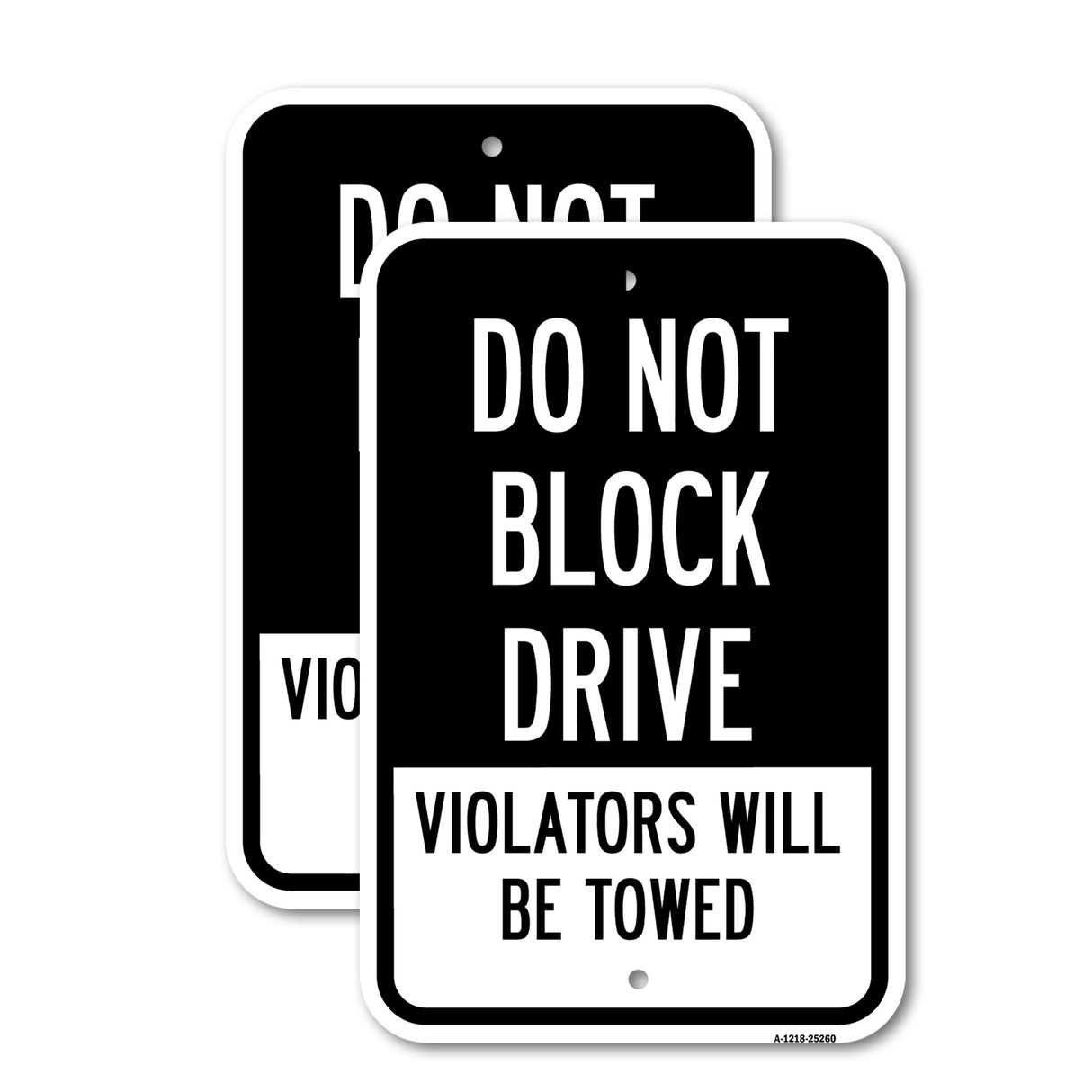 Do Not Block Drive Violators Will Be Towed