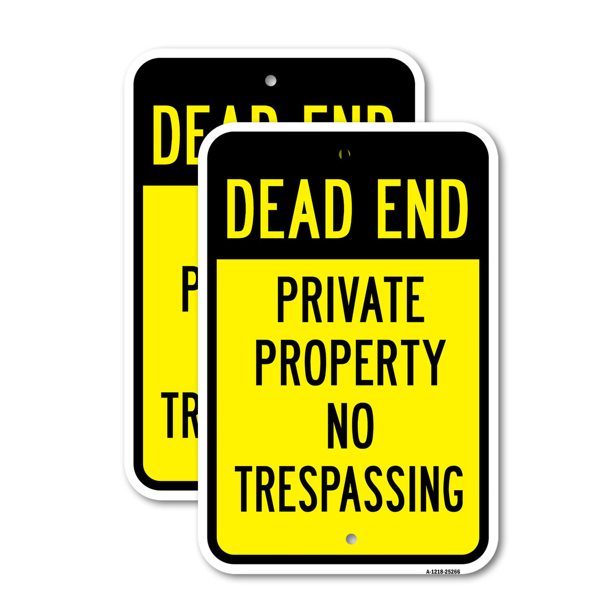 Dead End Private Property No Trespassing