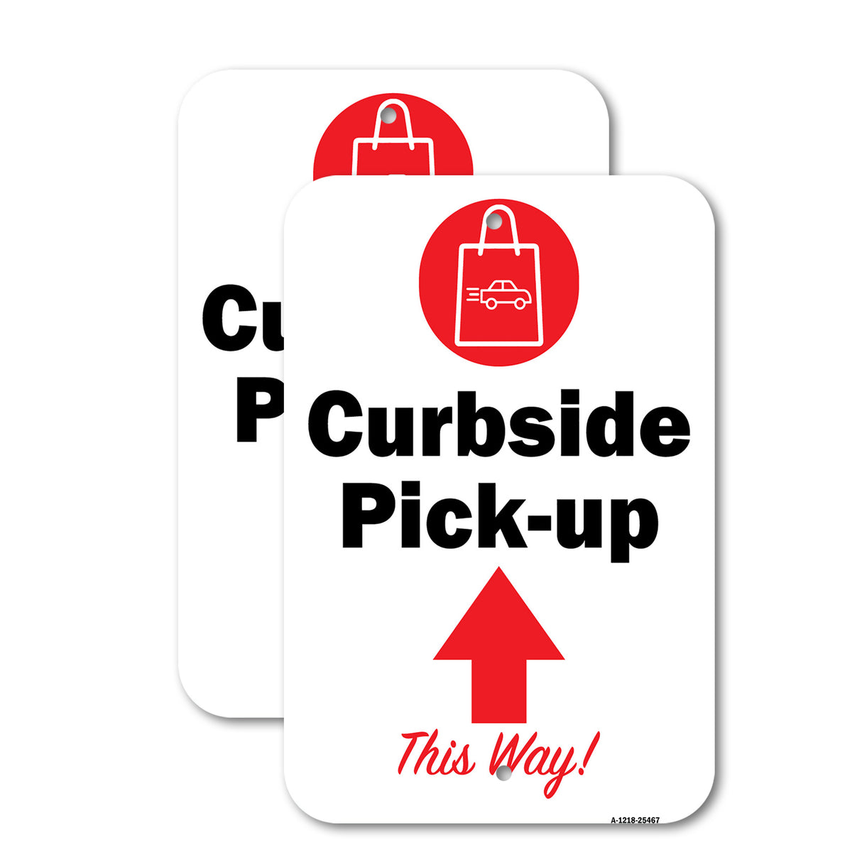 Public Safety Sign - Curbside Pick-up This Way Up Arrow