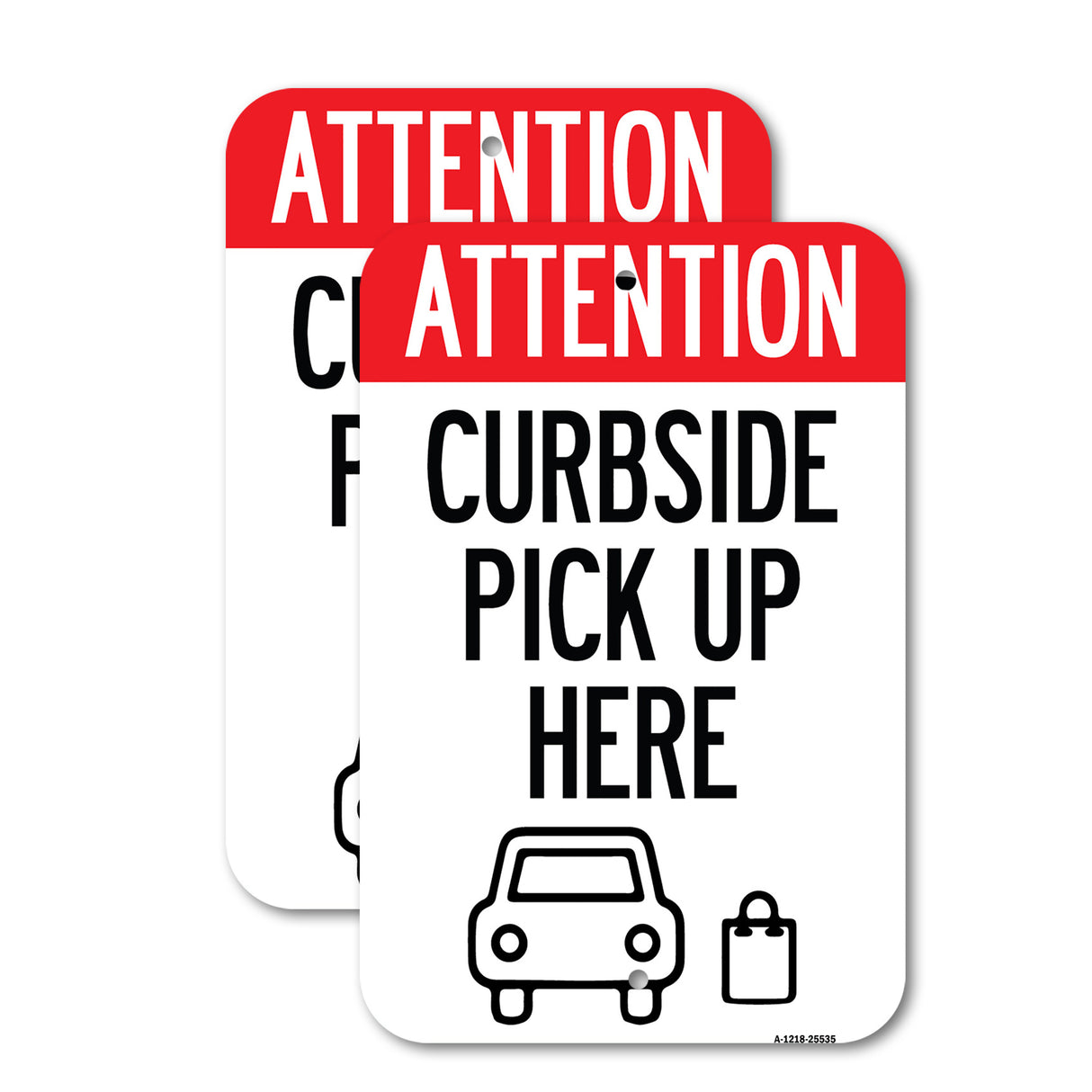 Public Safety Sign - Attention Curbside Pick Up Here