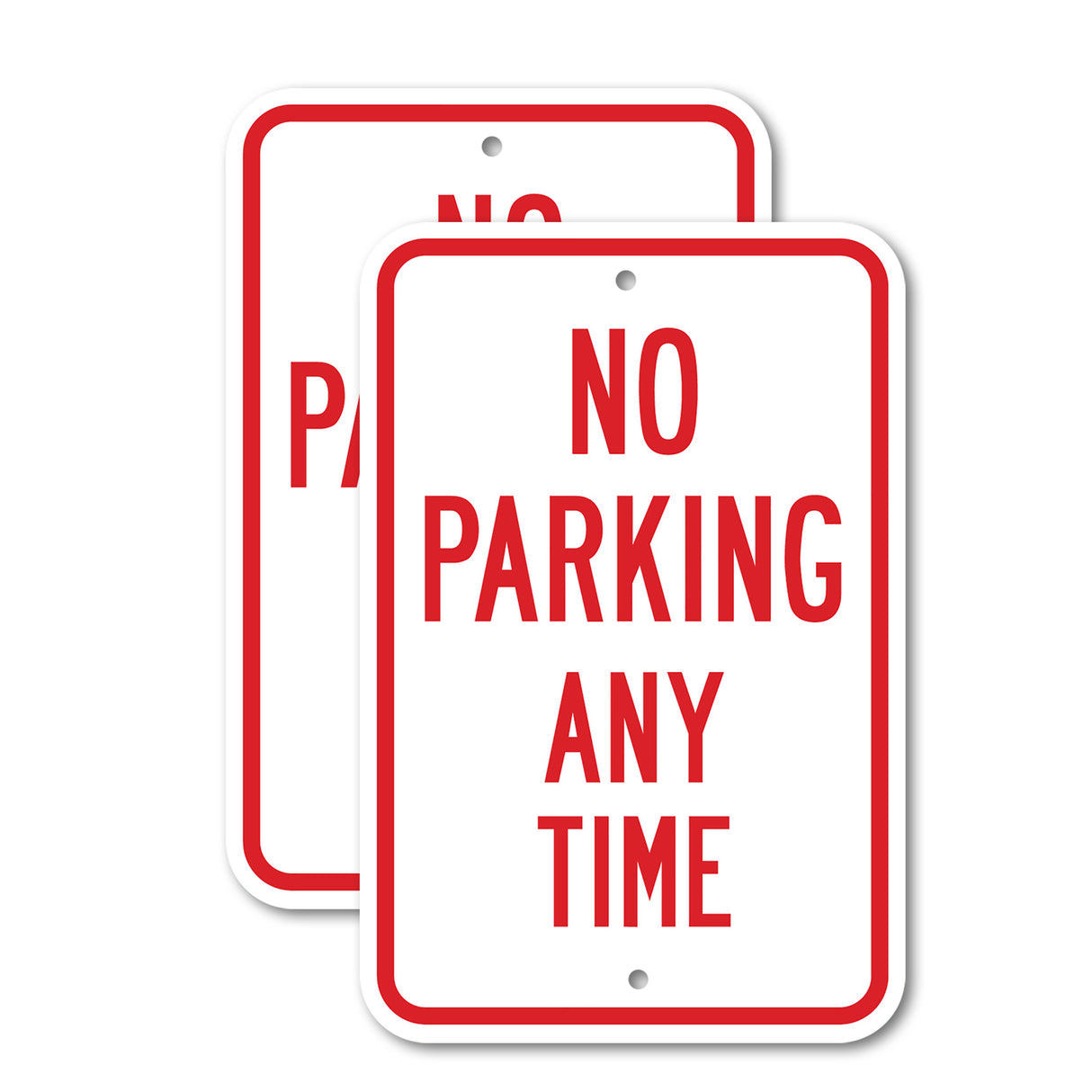 No Parking Any Time Rust Proof
