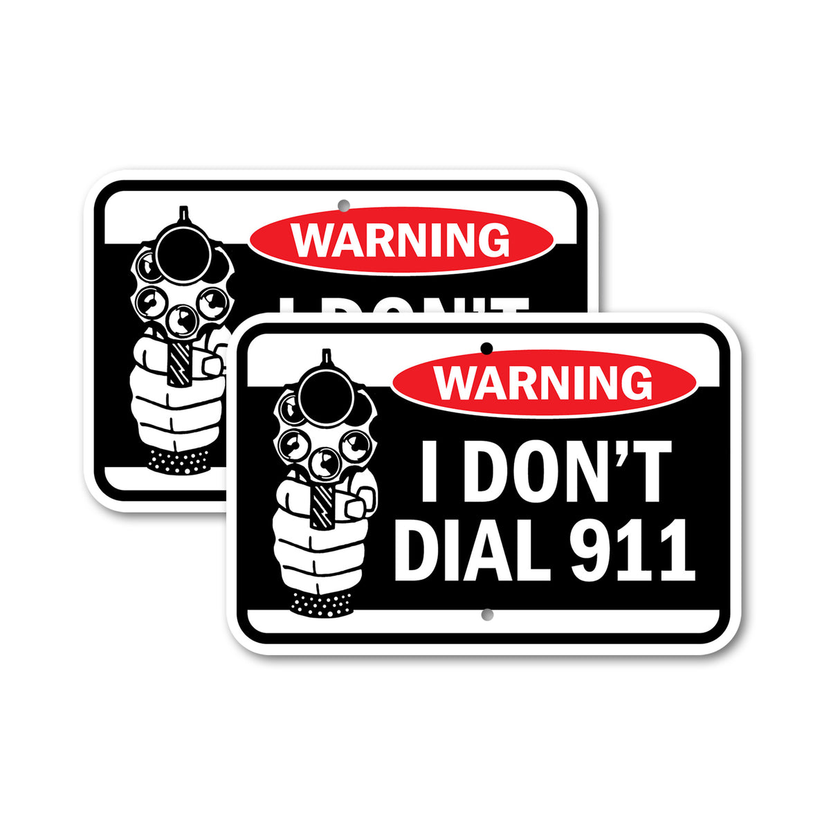 Warning I Don't Dial 911 Rust Proof