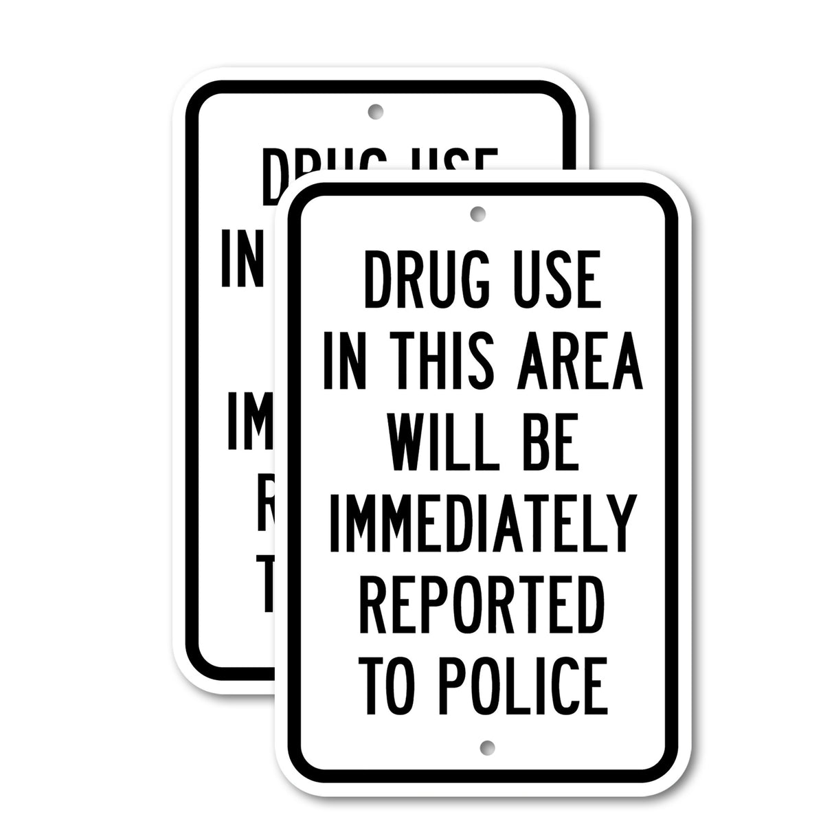 Drug Use In This Area Will Be Immediately Repor