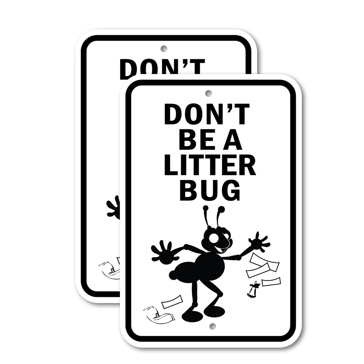 Don't Be A Litter Bug Rust Proof