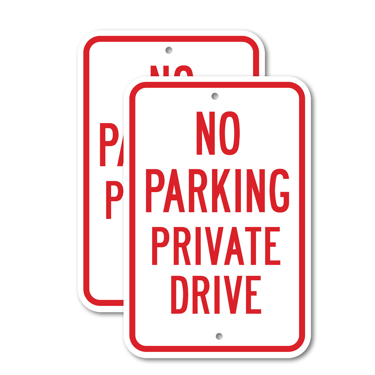 No Parking Private Drive Rust Proof
