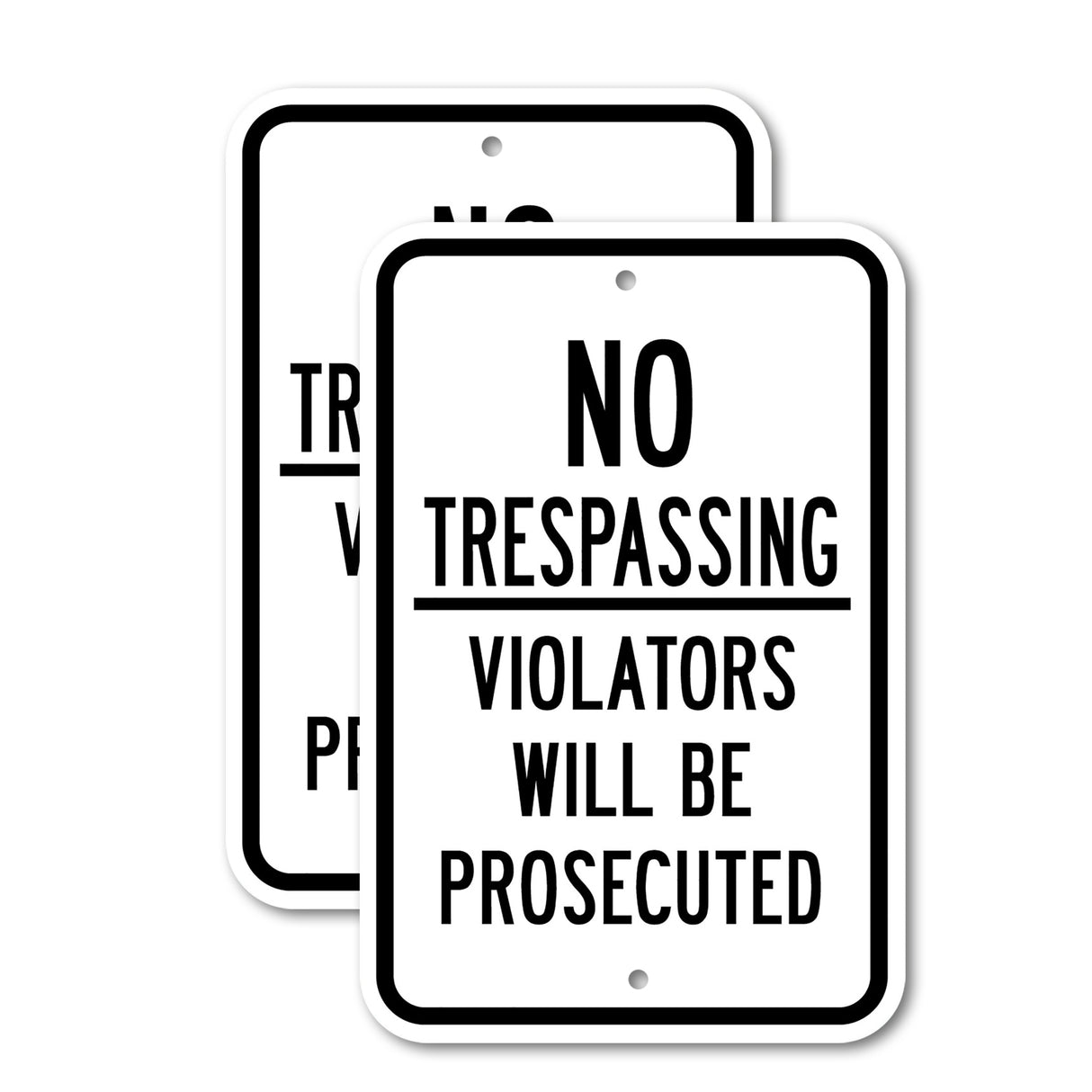 No Trespassing Violators Will Be Prosecuted