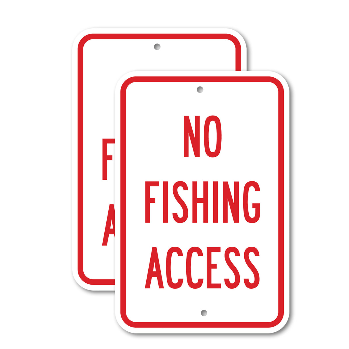 No Fishing Access Rust Proof
