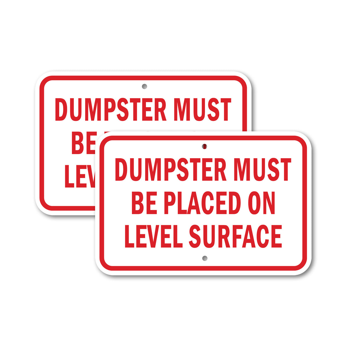 Dumpster Must Be Placed On Level Surface
