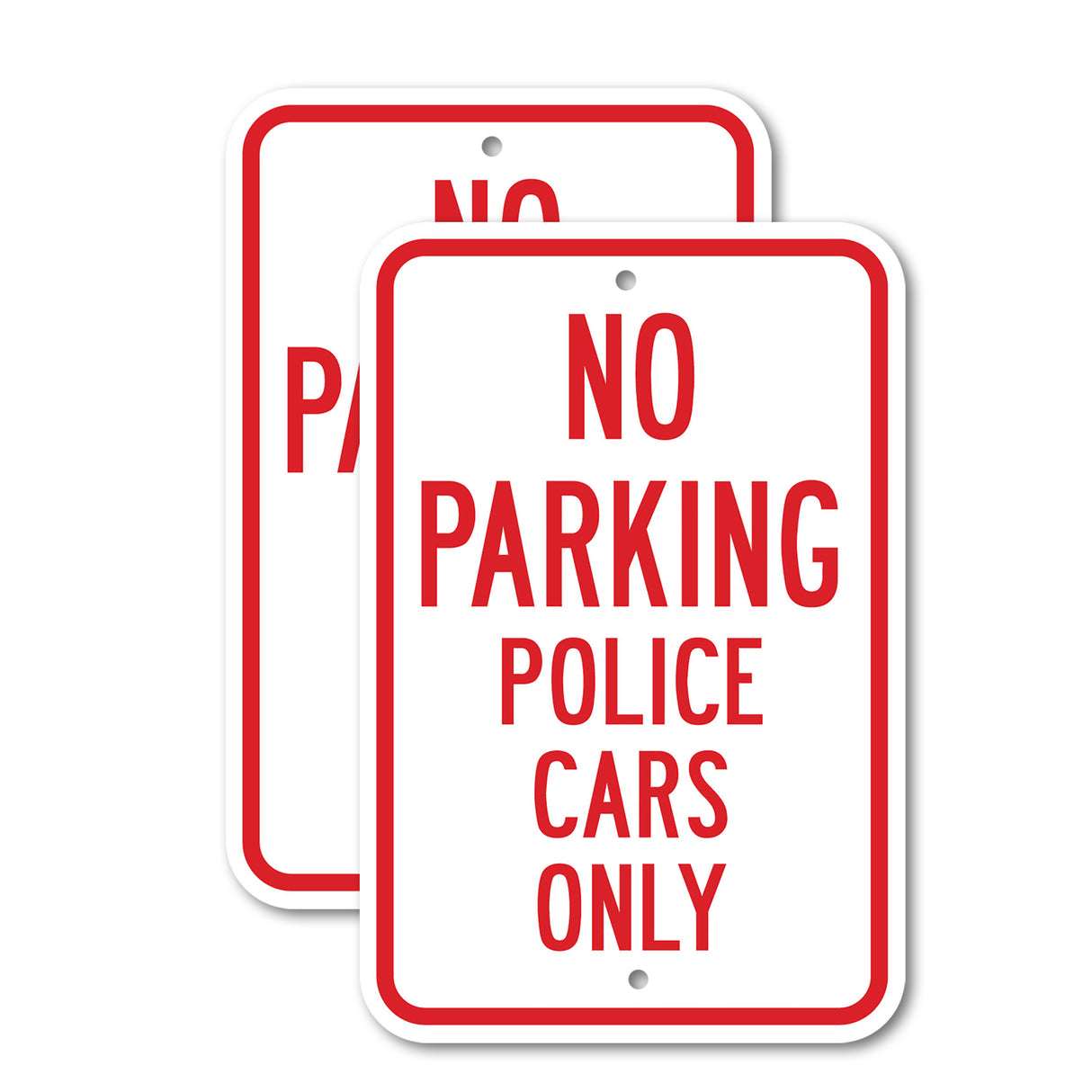 No Parking Police Cars Rust Proof