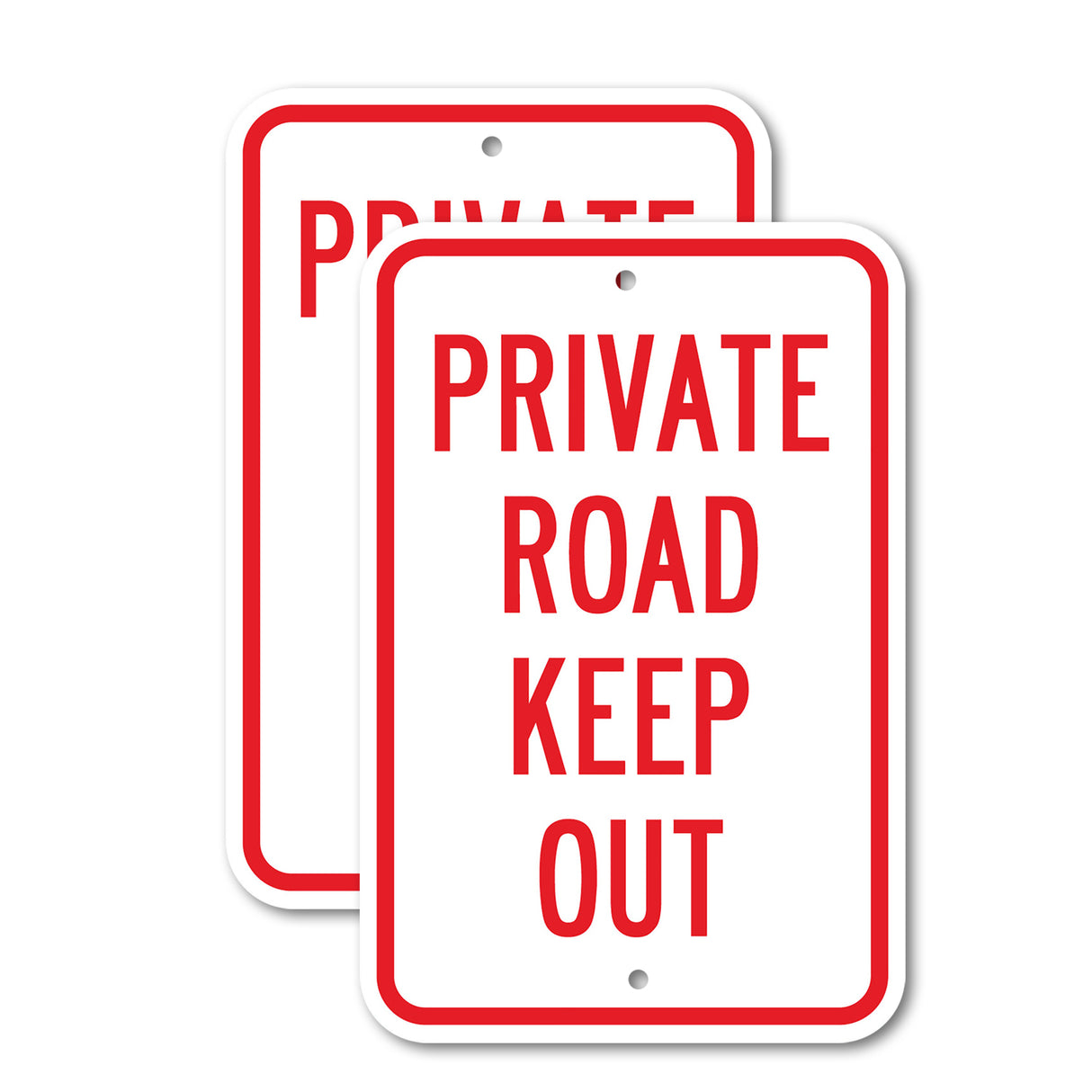 Private Road Keep Out Rust Proof