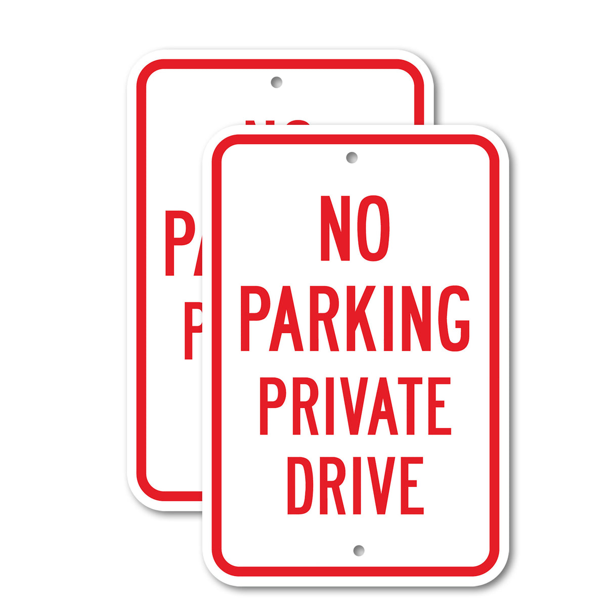 No Parking Private Drive Rust Proof