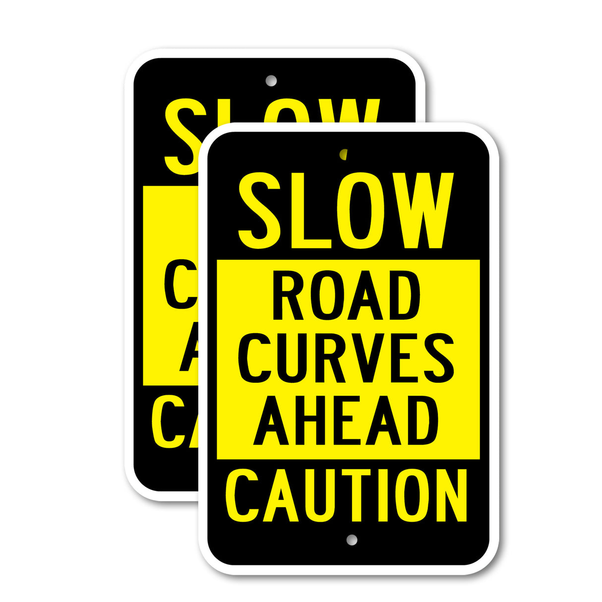 Slow Road Curves Ahead Rust Proof