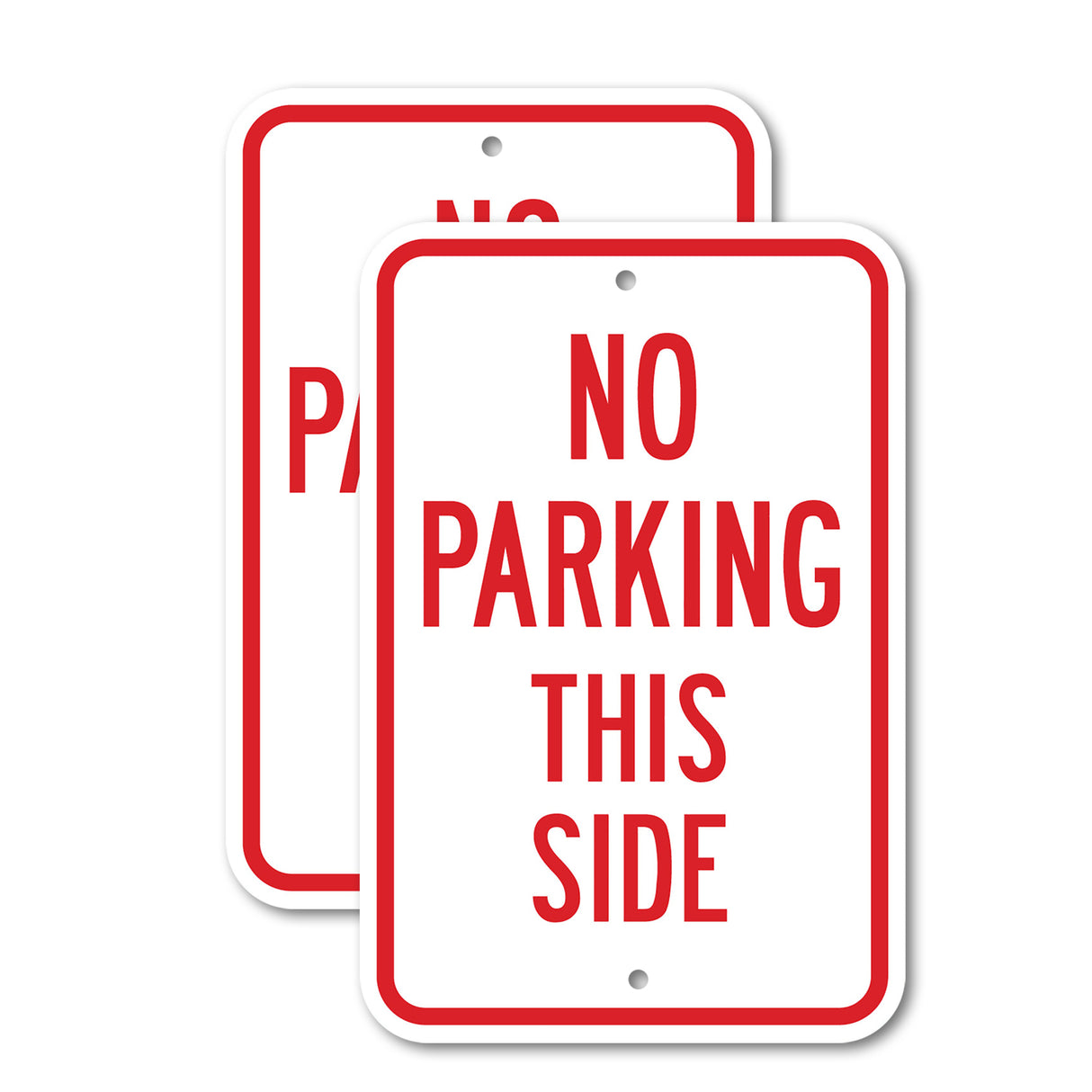 No Parking This Side Rust Proof