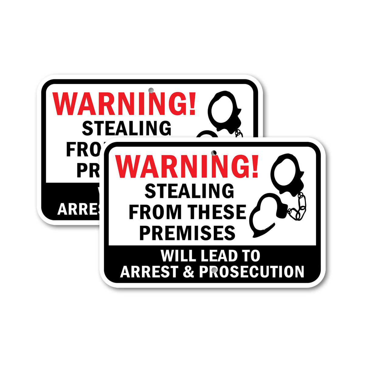 Warning Stealing From These Premises Will Lead