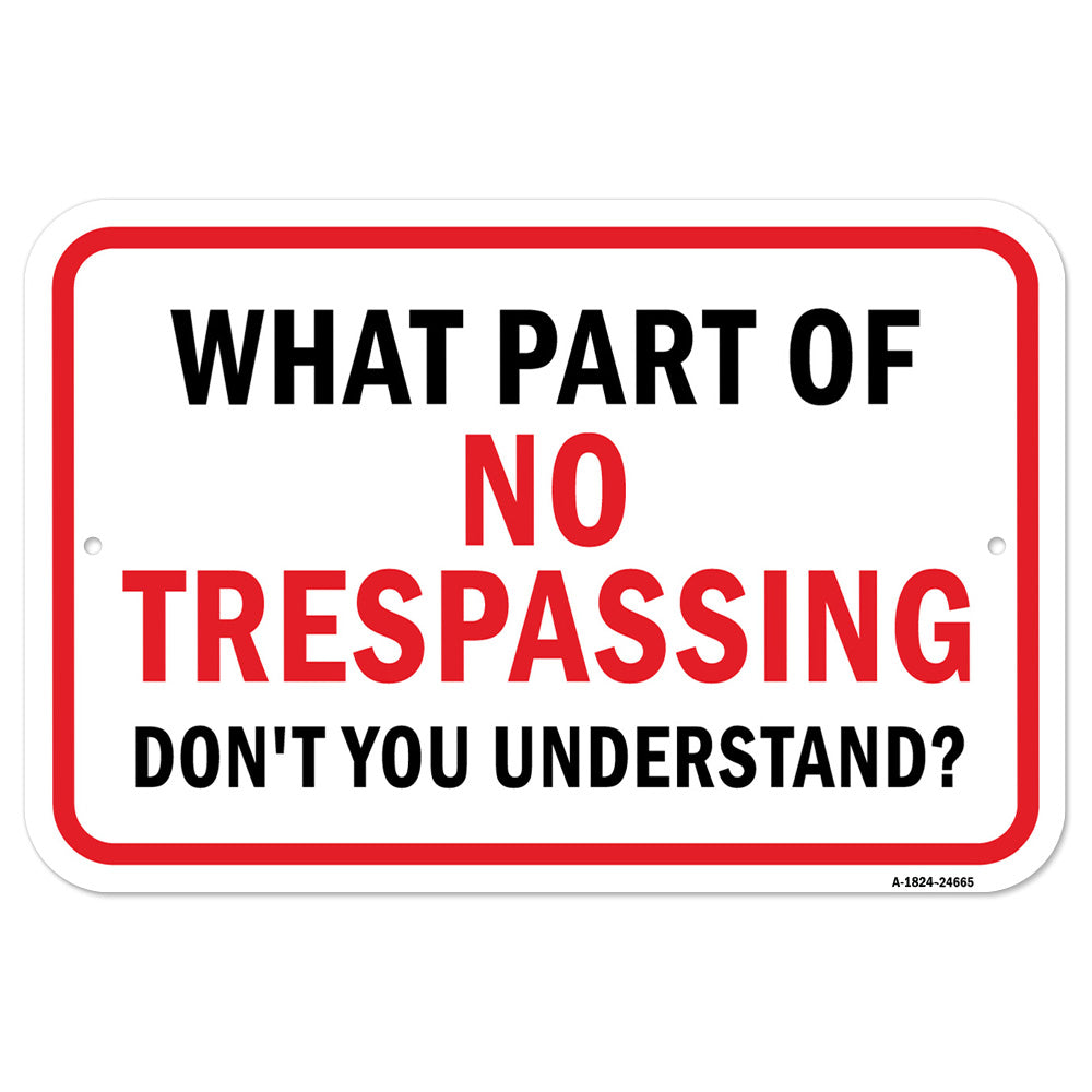 What Part Of No Trespassing Don't You Understand