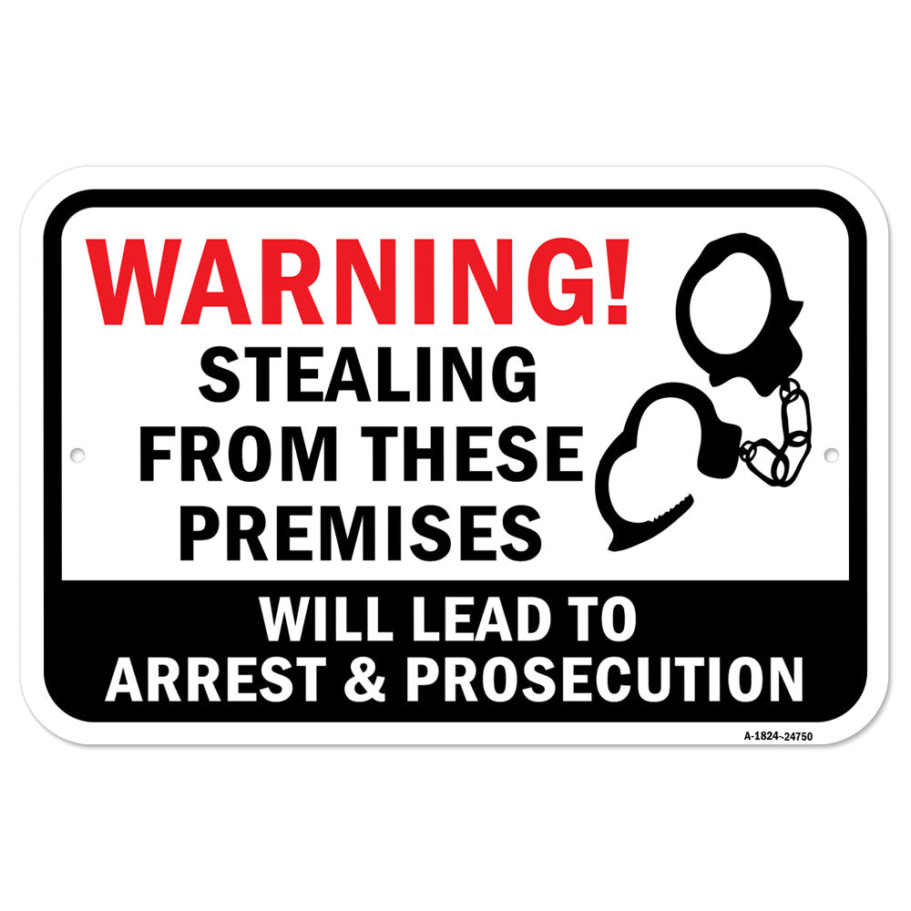 Warning Stealing From These Premises Will Lead To