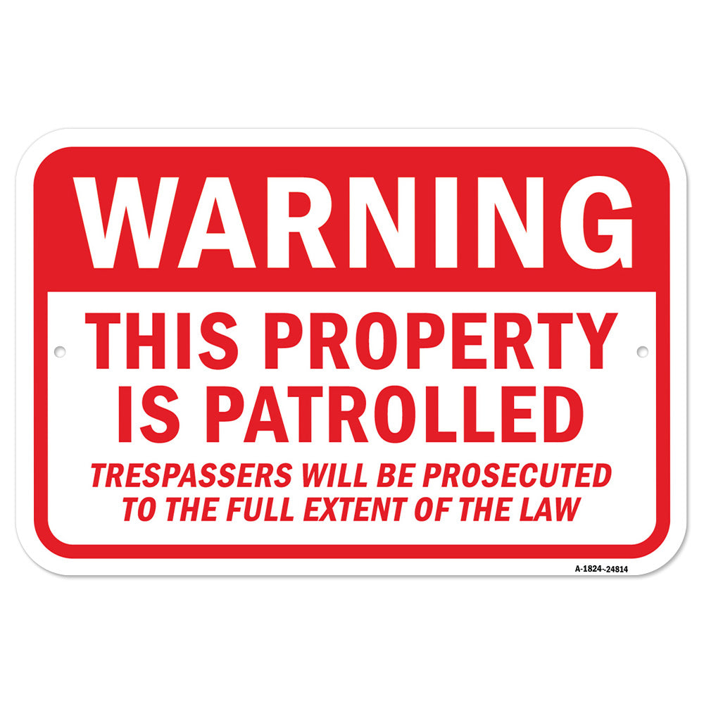 Property Patrolled Trespassers Prosecuted To Full