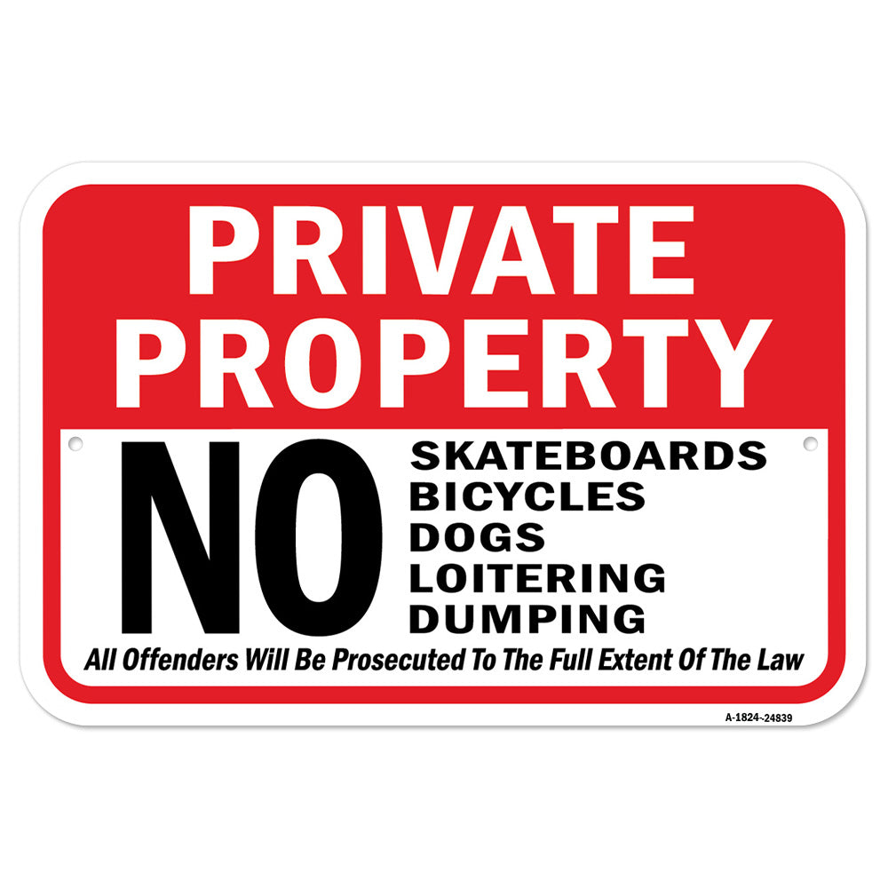 Private Property No Skateboards Bicycles Dogs Loit