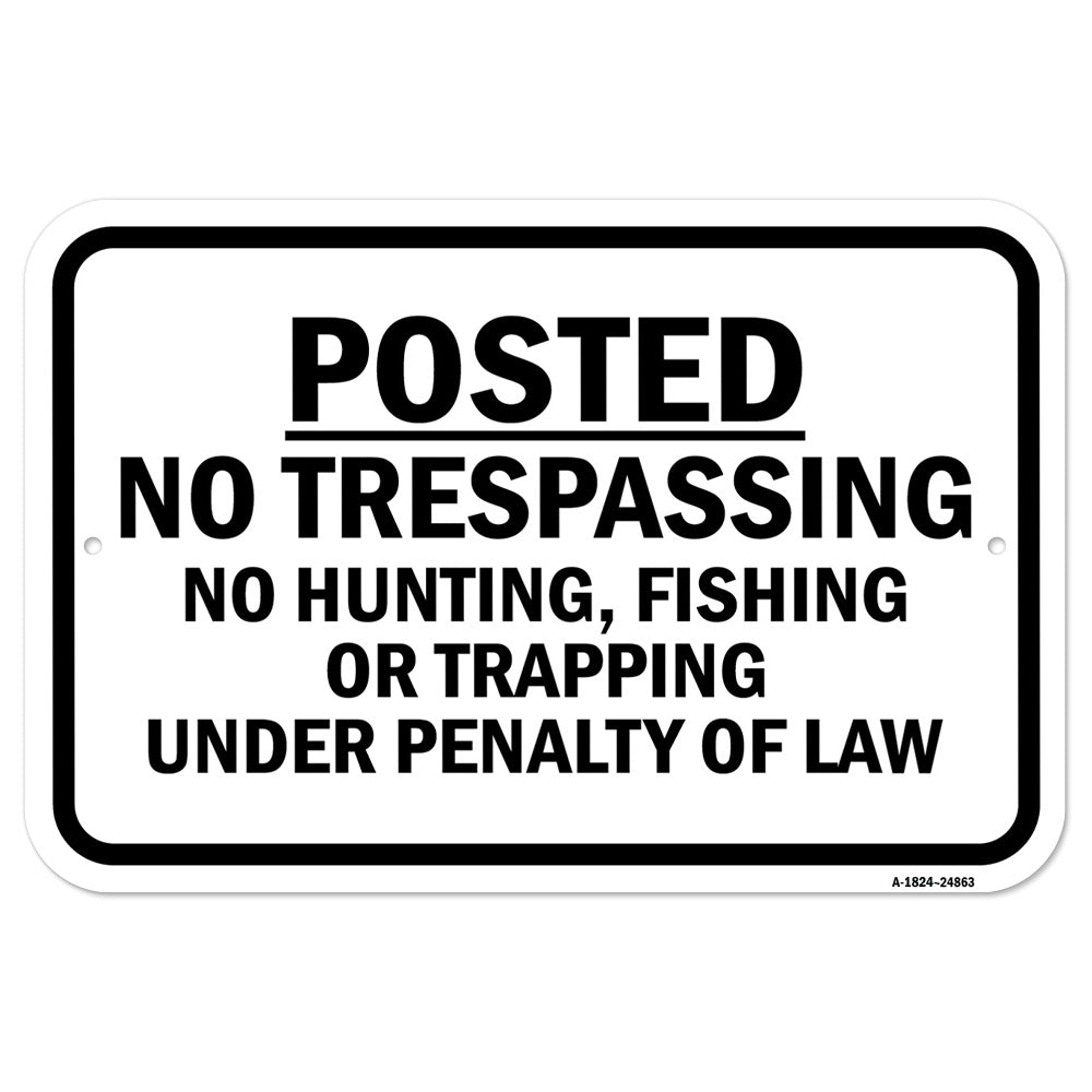 Posted No Trespassing No Hunting Fishing Or T Pen