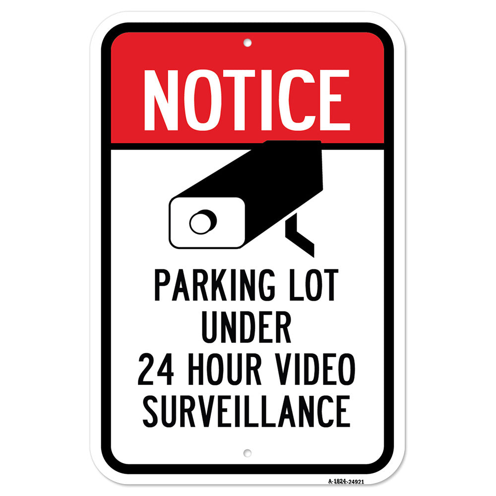 Notice Parking Lot Under 24 Hour Video Surveillanc