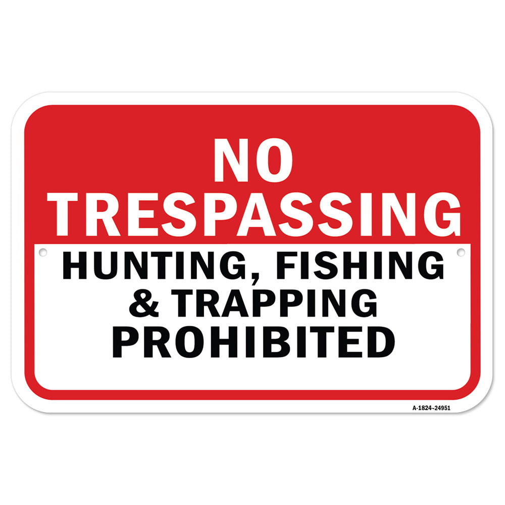 No Trespassing Hunting Fishing & Trapping Prohibit