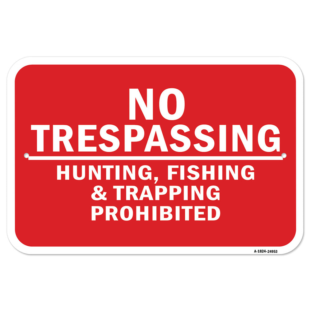 No Trespassing Hunting Fishing & Trapping Prohibit