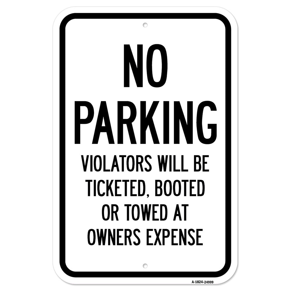 No Parking Violators Will Be Ticketed Booted Or T