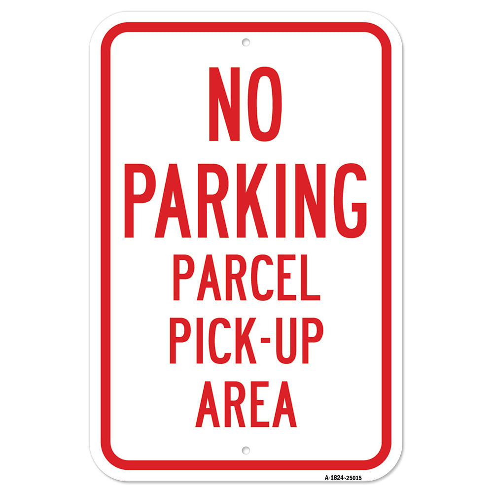 No Parking Parcel Pick-Up Area