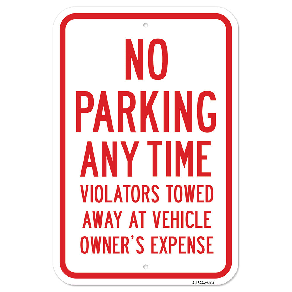 No Parking Any Time Violators Will Be Towed Away A