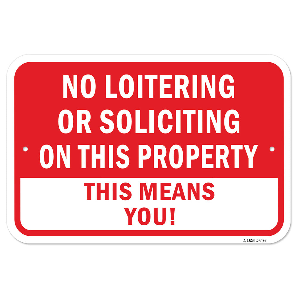 No Loitering Or Soliciting On This Property This M