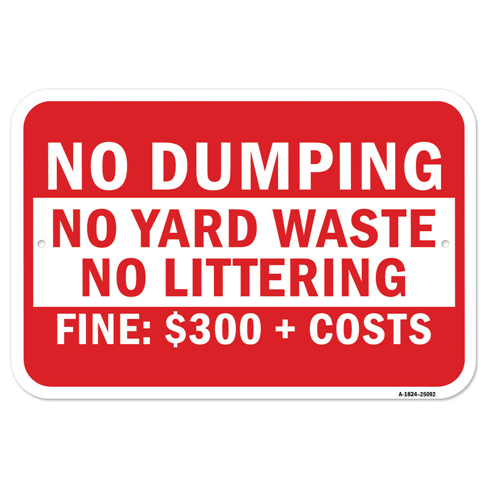 No Dumping No Yard Waste No Littering Fine $300 +