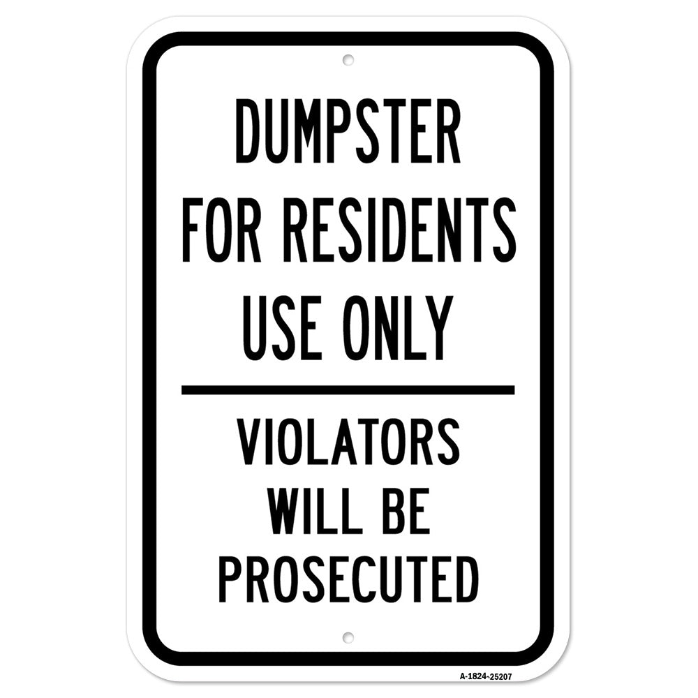 Dumpster For Residents Use Only Violators Will Be