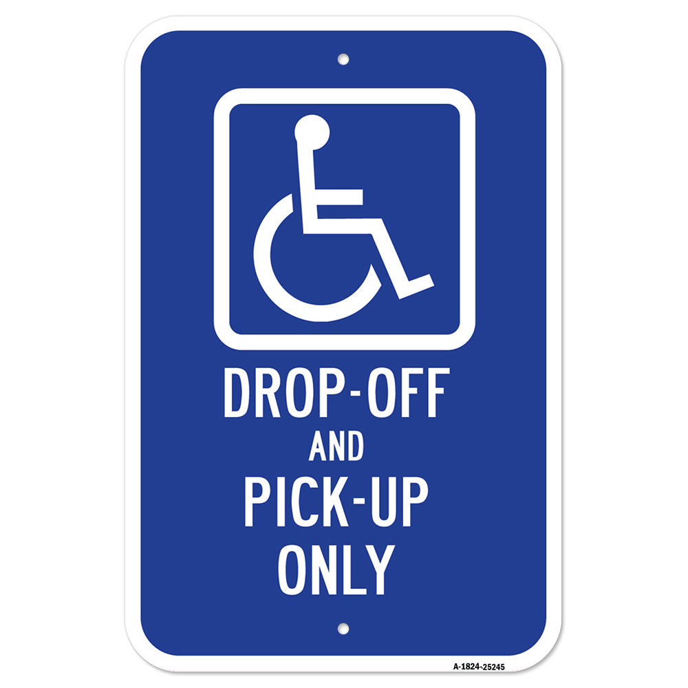 Handicap Drop-Off And Pick-Up Only Sign