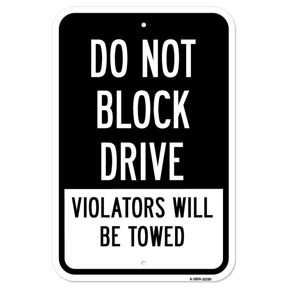 Do Not Block Drive Violators Will Be Towed