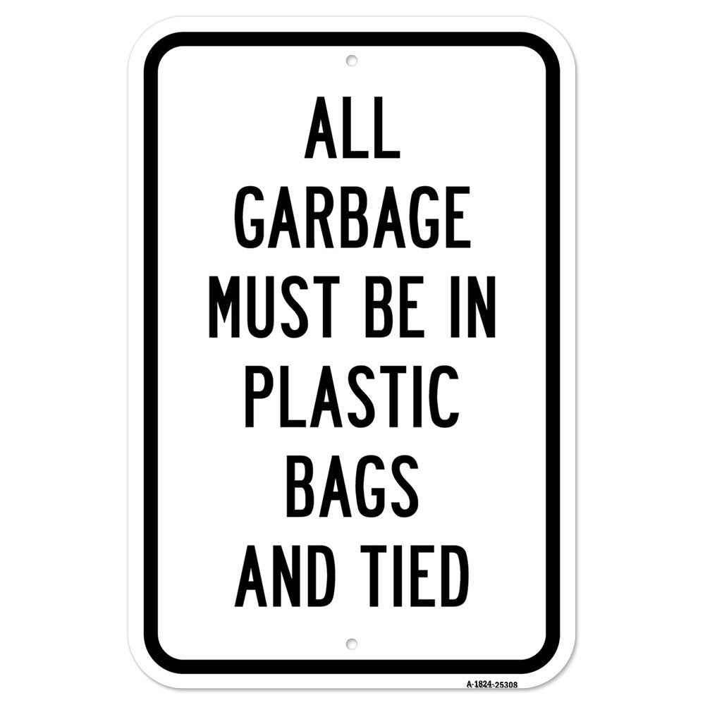 All Garbage Must Be In Plastic Bags And Tied