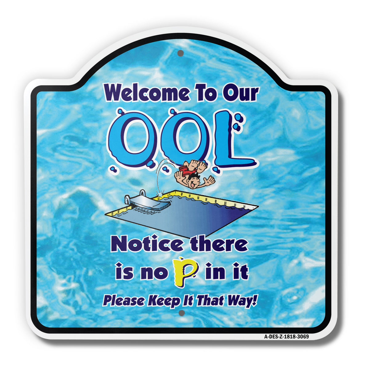 Welcome To Our Ool No Pee In It