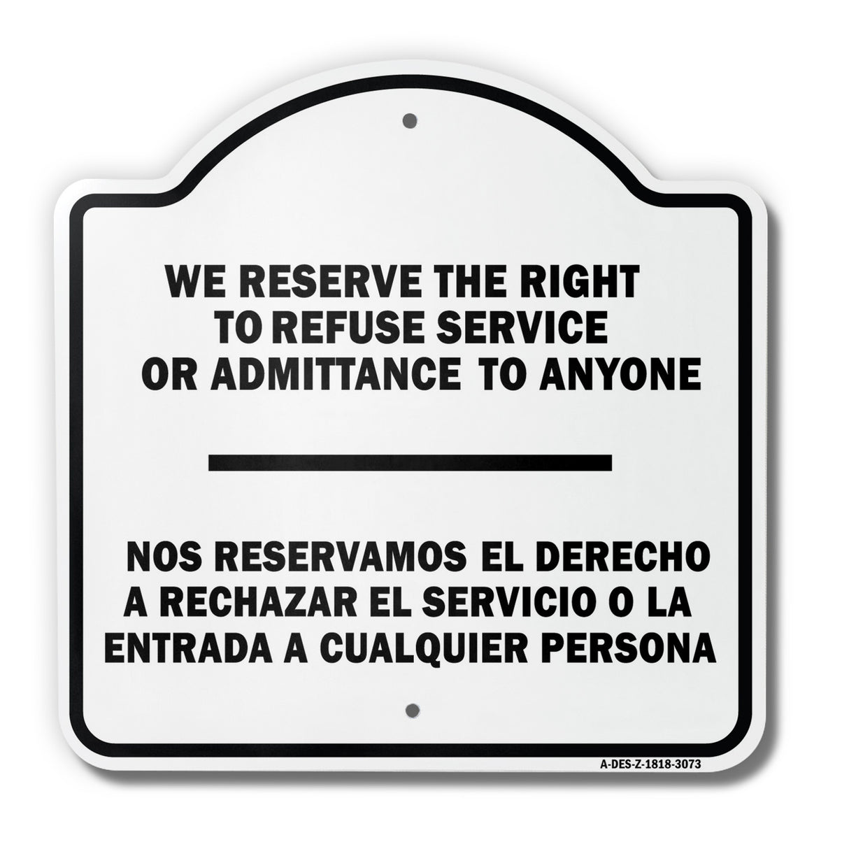 We Reserve The Right To Refuse Service Bilingual
