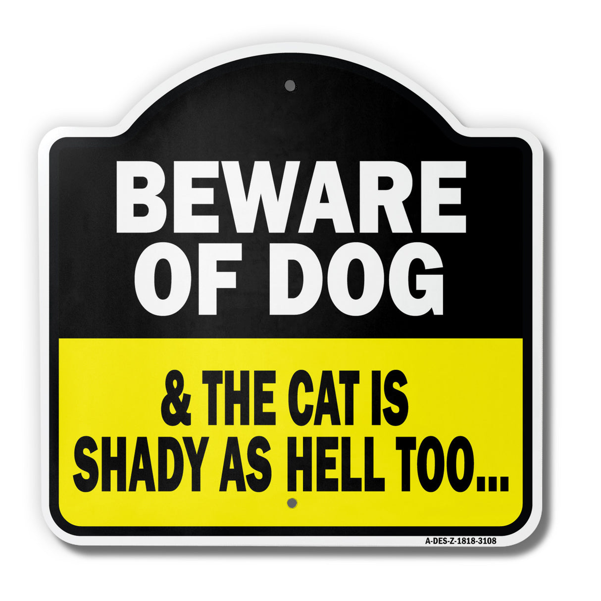 Beware Of Dog & Cat Is Shady